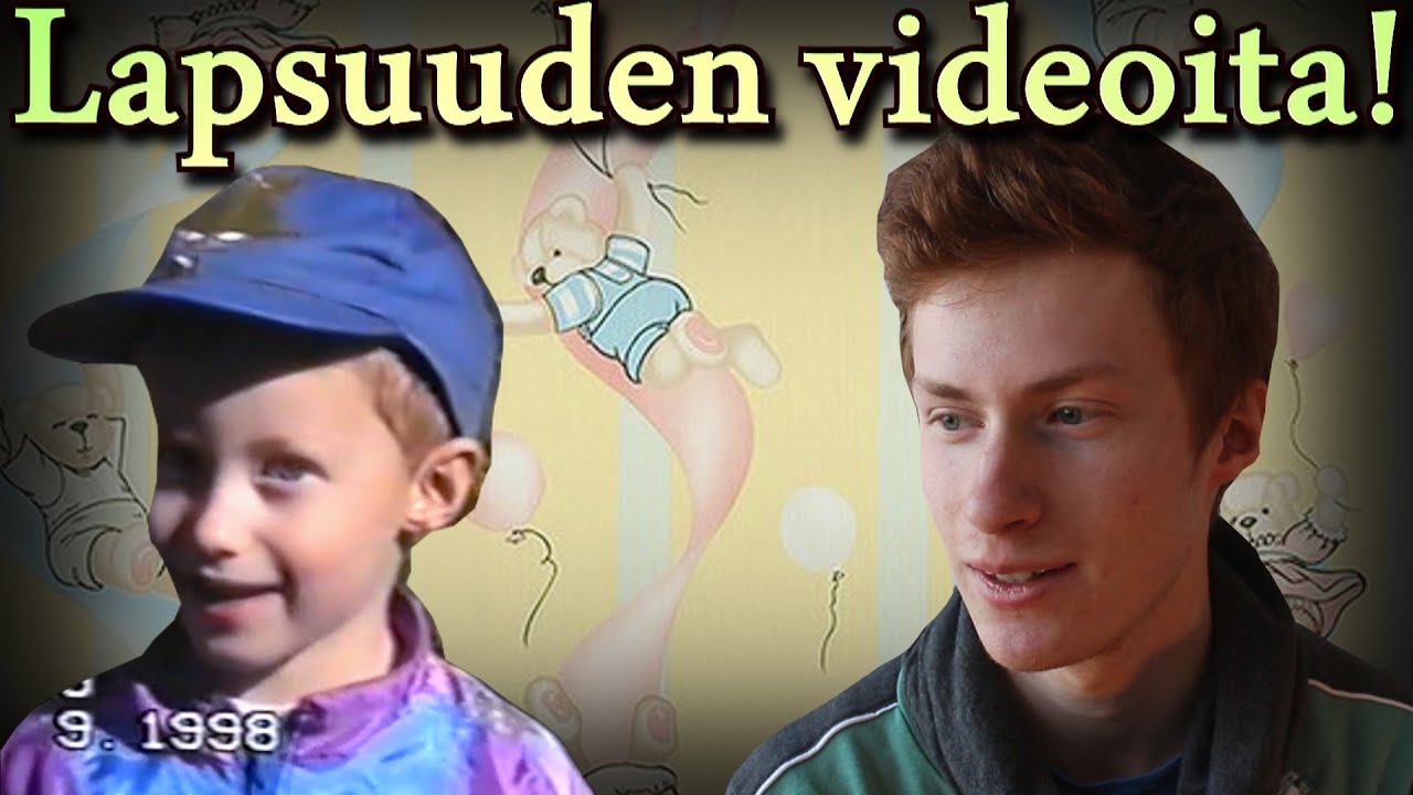 Lapsuuden videoita!