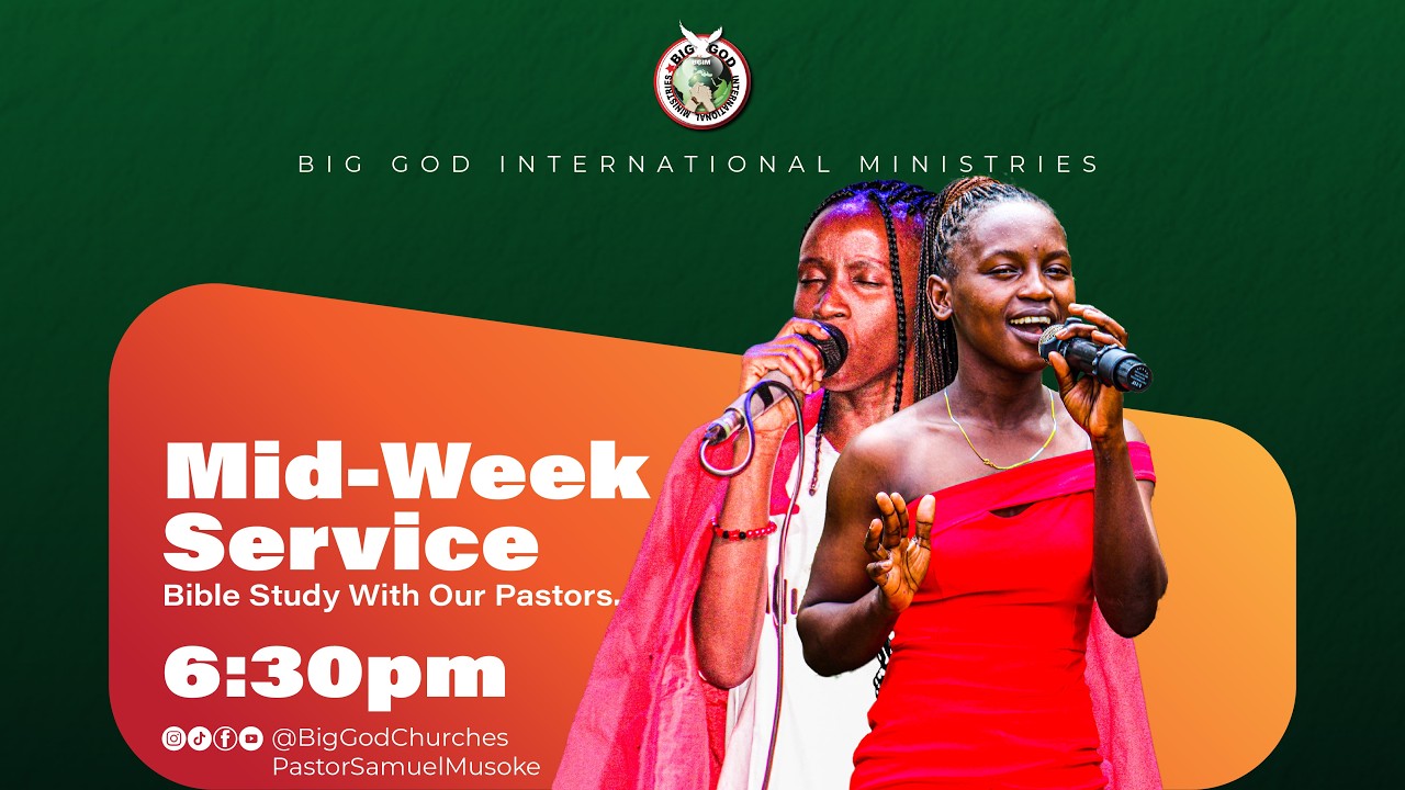 Mid Week Bible Study Service | Big God Church Kampala