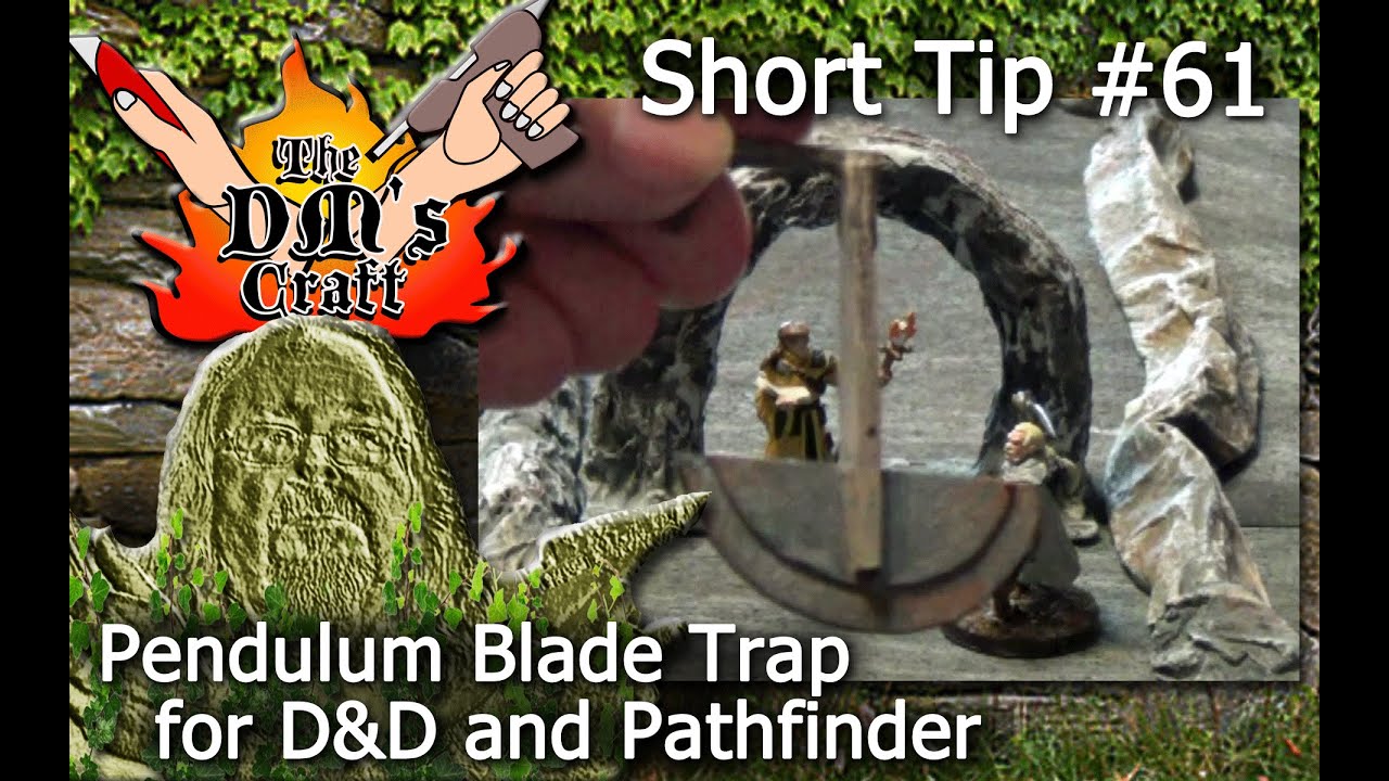 Pendulum Blade Trap for D&D and Pathfinder (The DM's Craft, Short Tip #61)