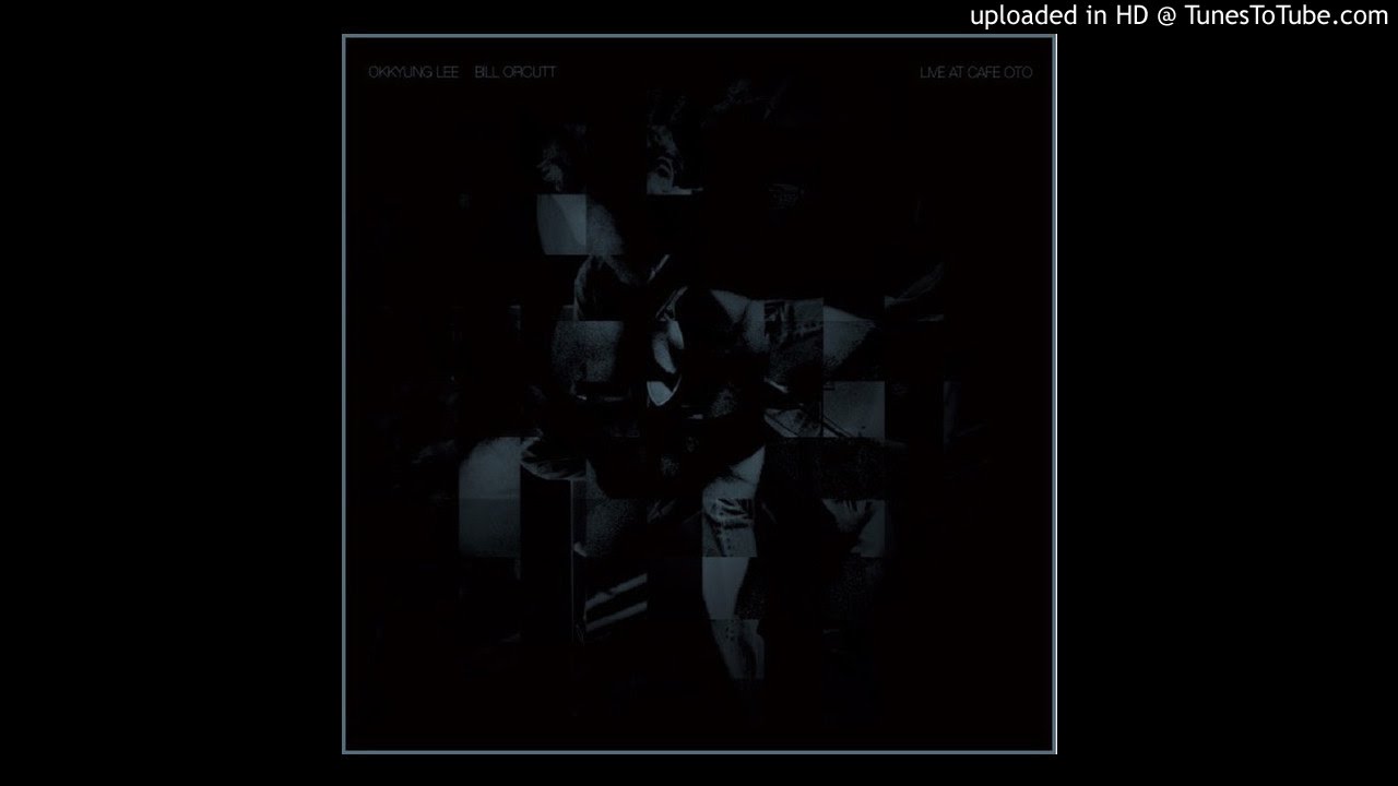 Bill Orcutt & Okkyung Lee - Untitled