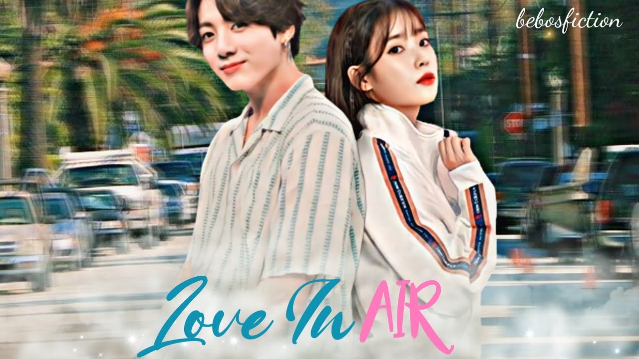 𝙇𝙤𝙫𝙚 𝙄𝙣 𝘼𝙞𝙧 | Jungkook | FF | Episode  1 | 𝘎𝘳𝘶𝘮𝘱𝘺 𝘟 𝘚𝘶𝘯𝘴𝘩𝘪𝘯𝘦