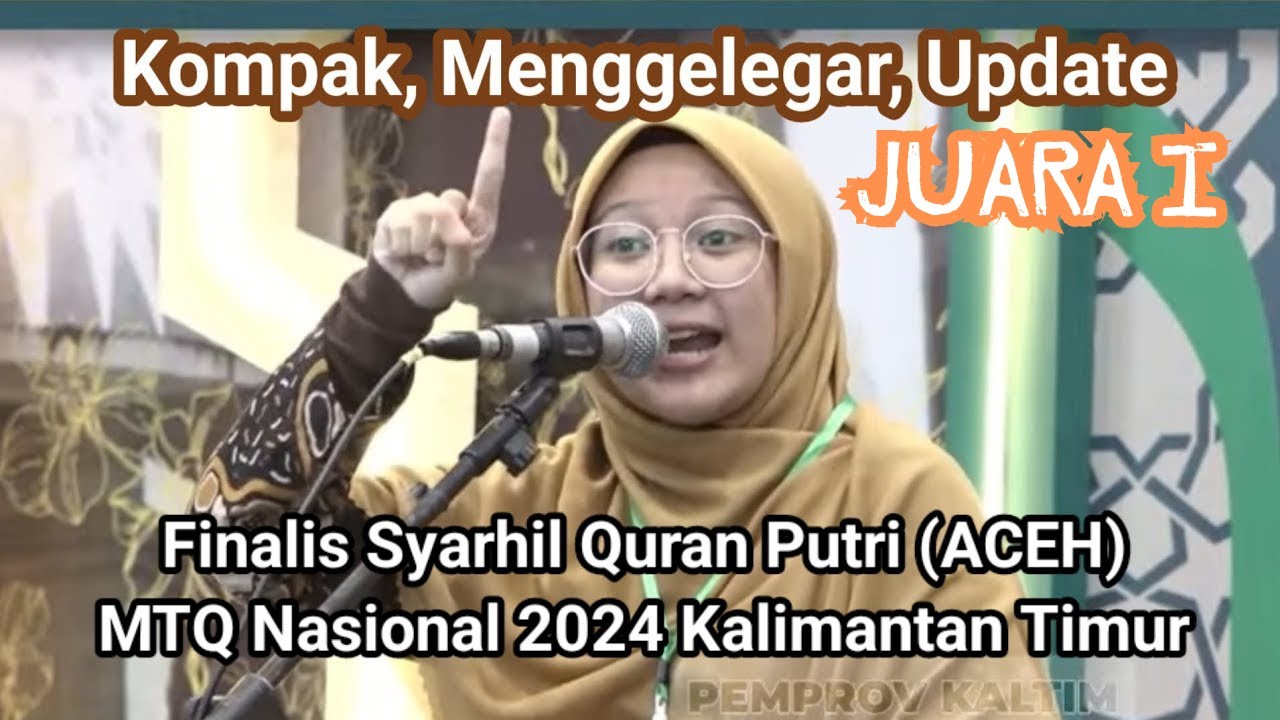 [FINAL] SYARHIL QURAN PUTRI ACEH || MTQ NASIONAL 2024 KALIMANTAN TIMUR