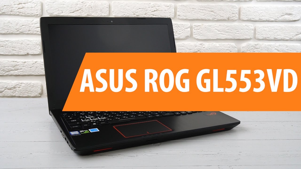 Распаковка ASUS ROG GL553VD / Unboxing ASUS ROG GL553VD