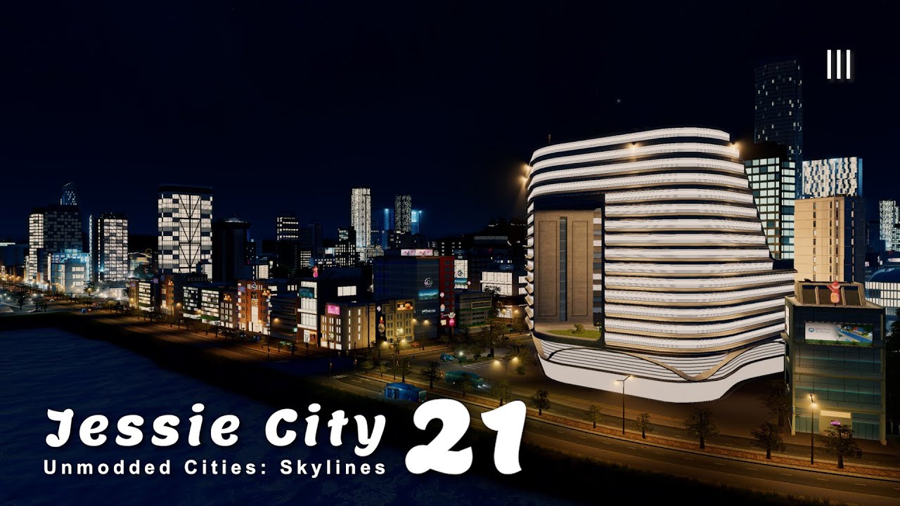 เปิดโลกเมืองท่าแห่งการท่องเที่ยว | Unmodded Cities: Skylines – Jessie City 21