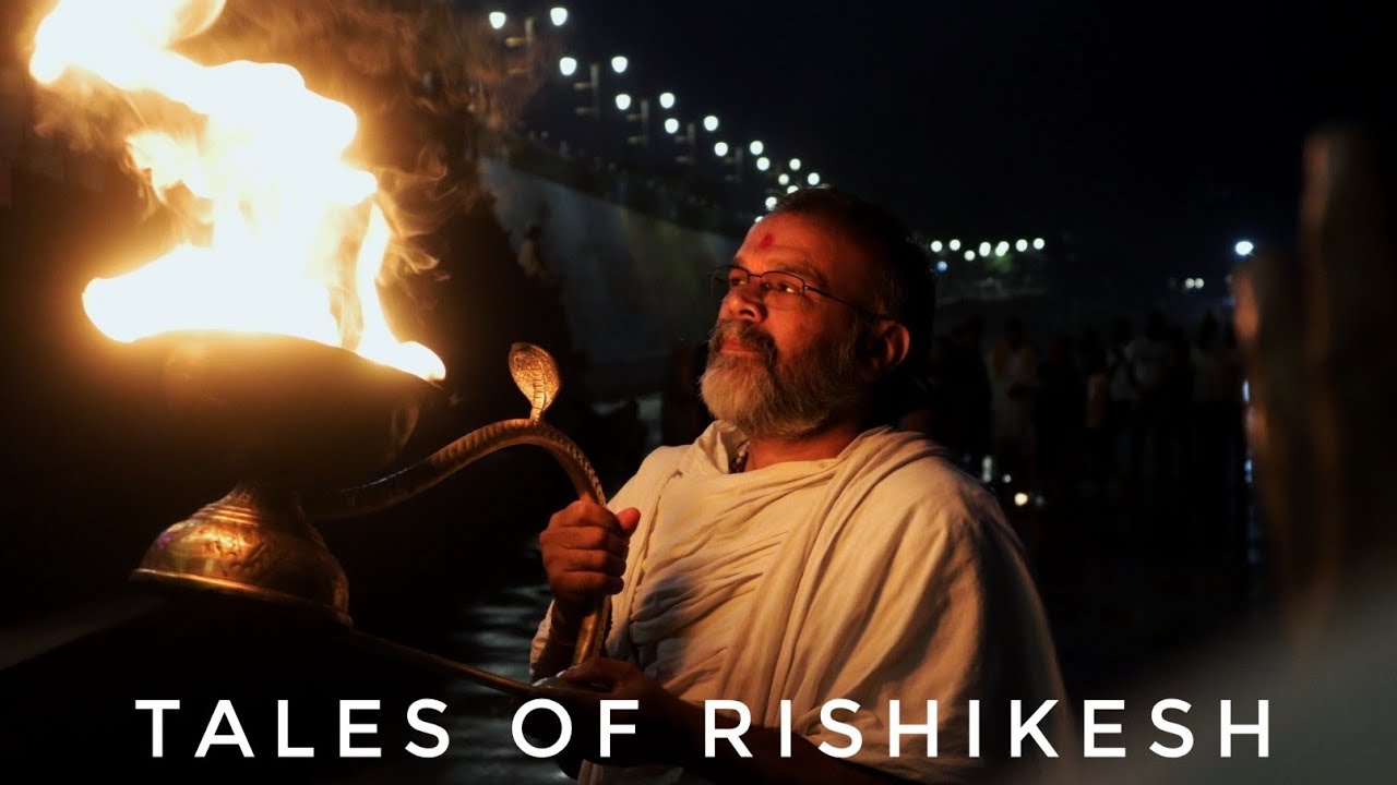 Tales of Rishikesh | The Experience