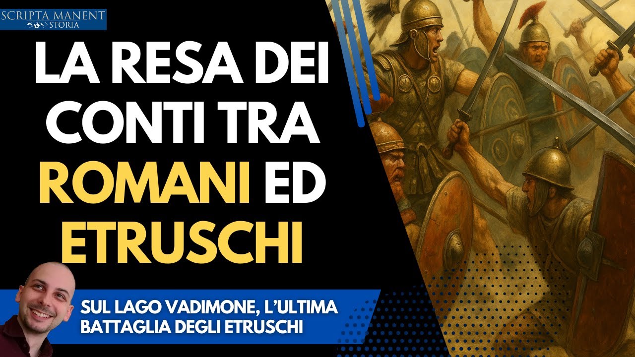 La battaglia del Lago Vadimone. La resa dei conti tra Romani ed Etruschi