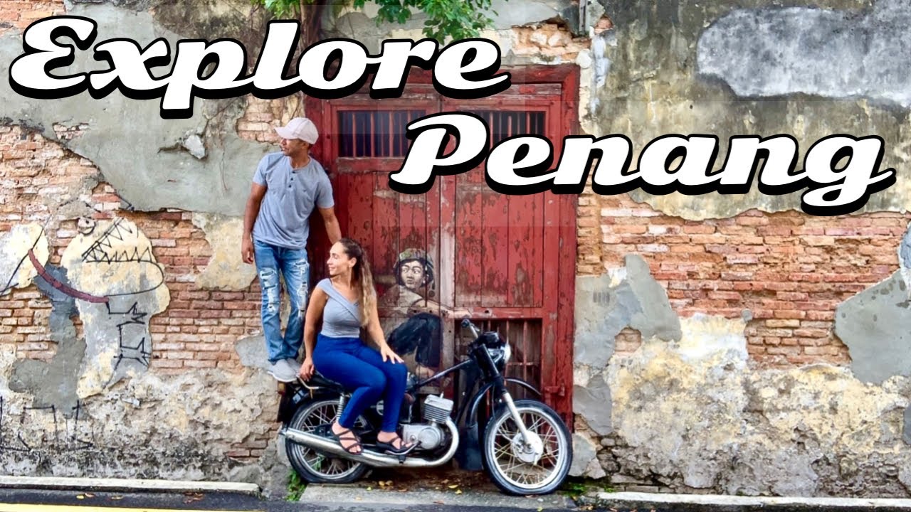 Exploring George Town - Penang, Malaysia