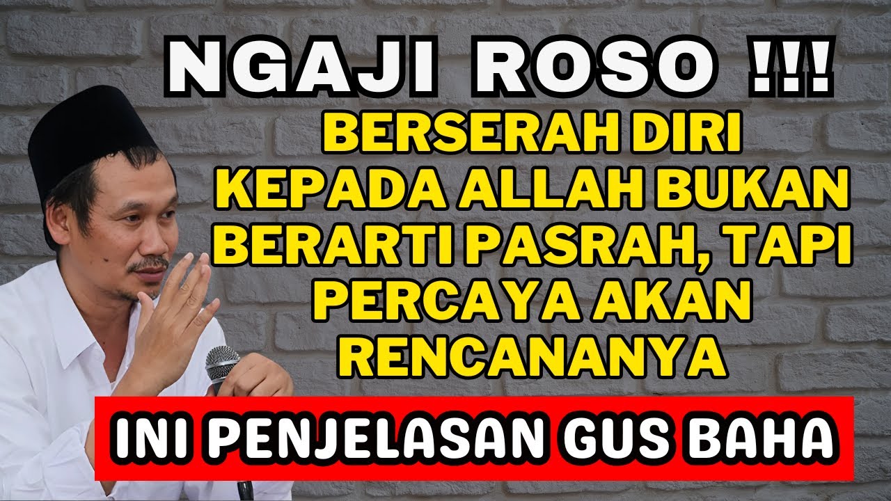 Gus Baha -  Berserah diri kepada Allah bukan berarti pasrah /// VIRAL 2025