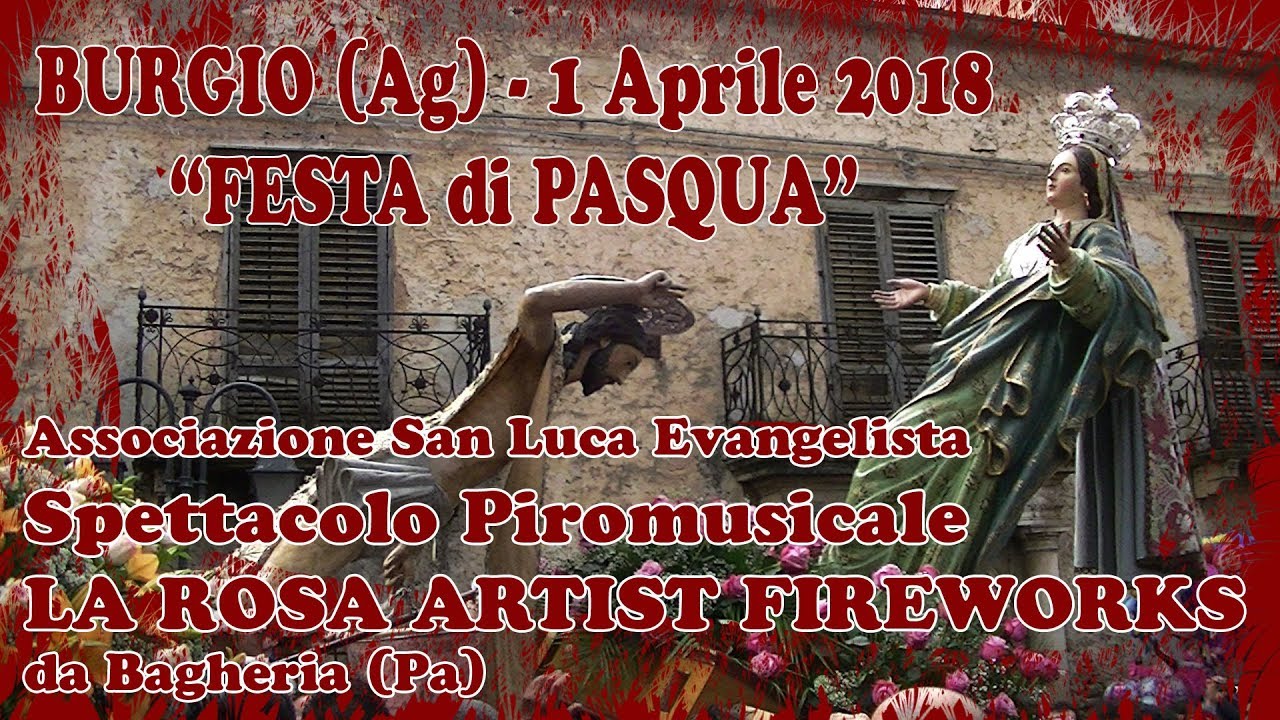 BURGIO (Ag) - PASQUA 2018 - LA ROSA Artist Fireworks (Piromusicale)
