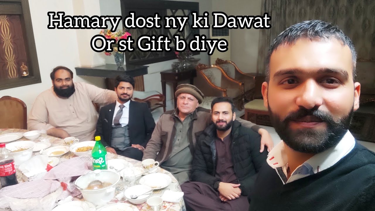 Hamary dost ny ki hamari dawat | or hamein mily gifts | or mazay mazay ky khany b khaye#dailyvlog