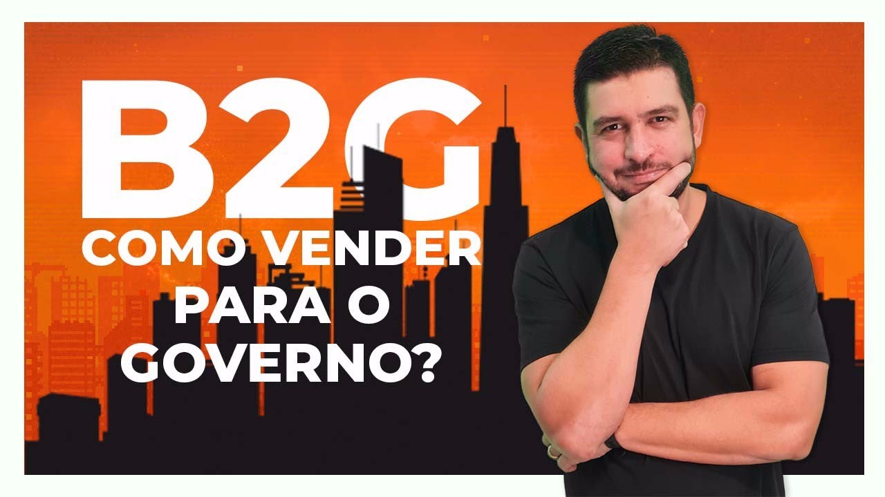 B2G - Como vender para o Governo?