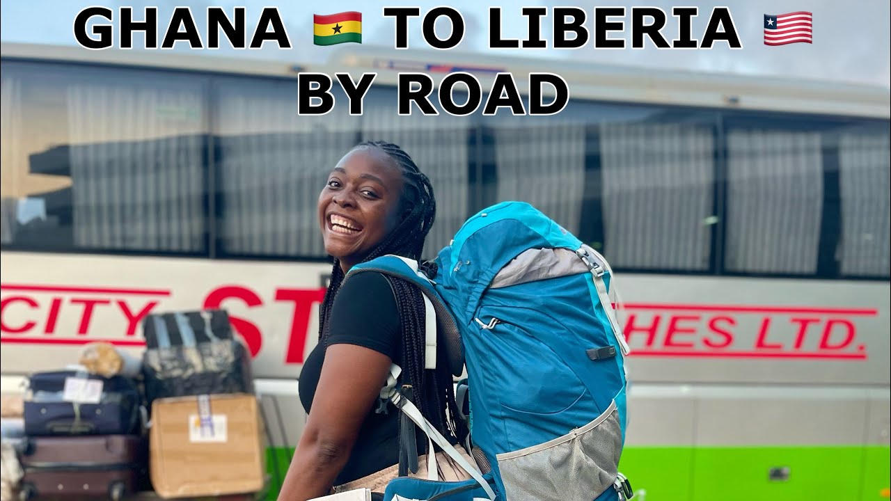 TRAVEL FROM GHANA TO LIBERIA BY ROAD|| I CRIED