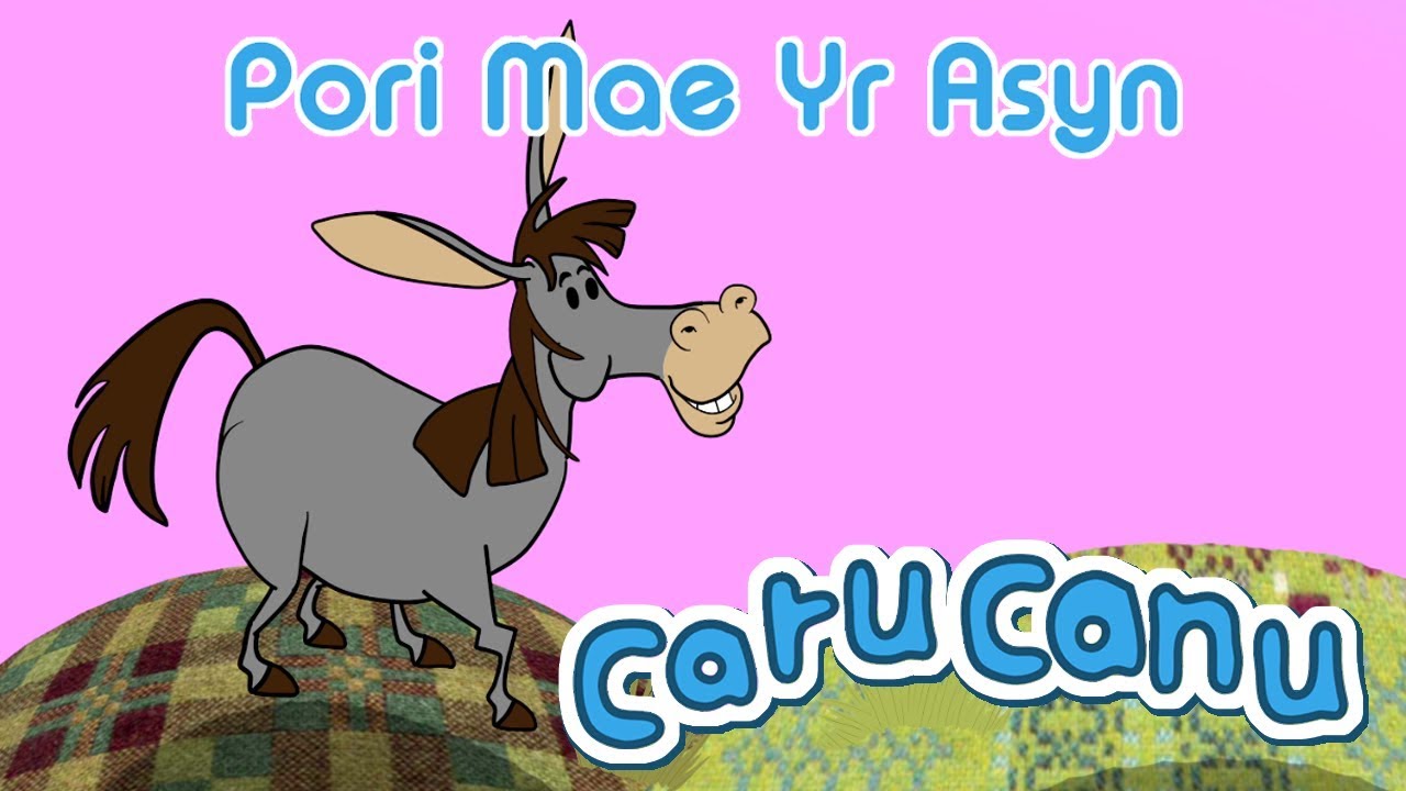 Caru Canu | Pori Mae Yr Asyn (Welsh Children's Song)