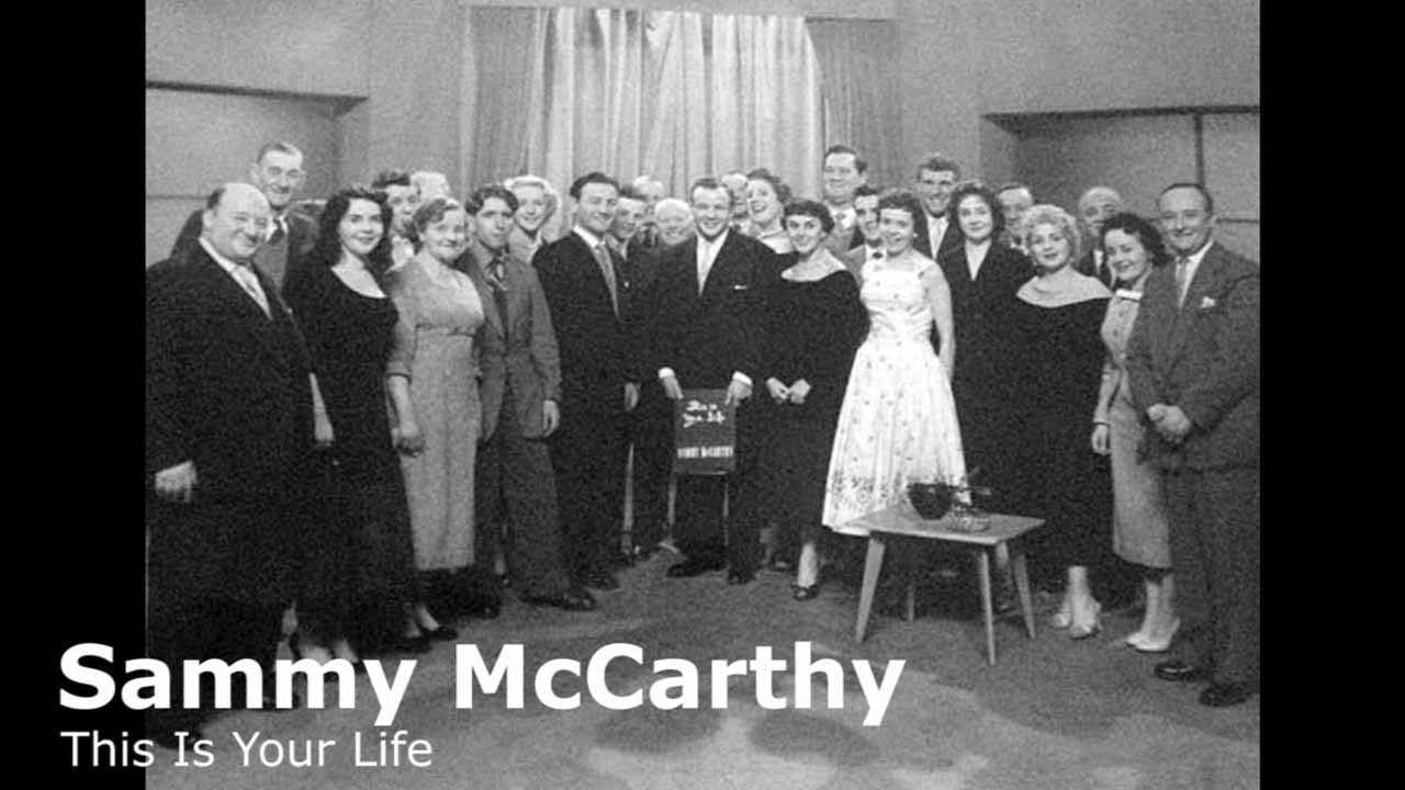 Sammy McCarthy This Is Your Life