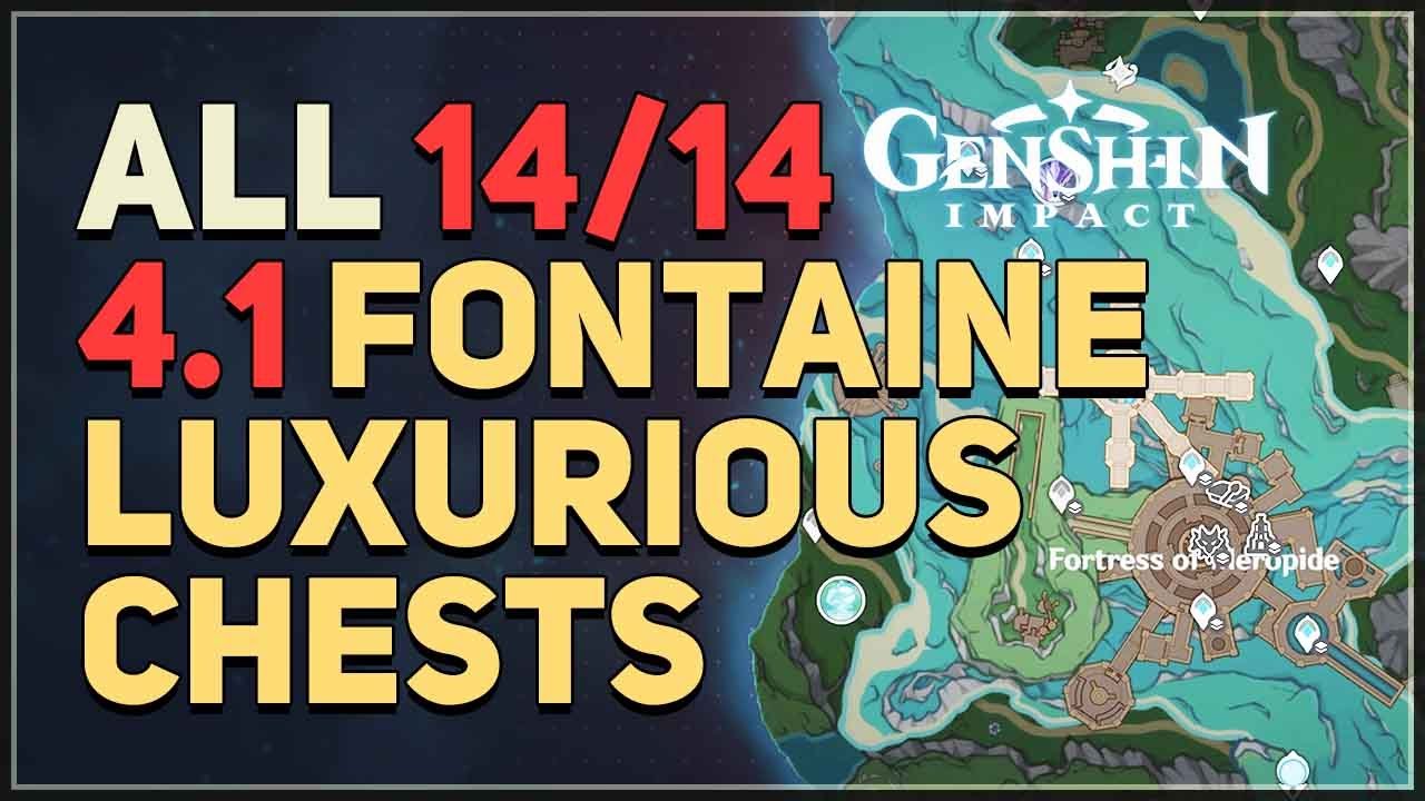 All 4.1 Fontaine Luxurious Chests Locations Genshin Impact