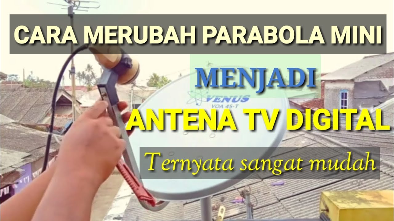 CARA MERUBAH PARABOLA MINI MENJADI ANTENA TV DIGITAL 2022 || TERNYATA SANGAT MUDAH