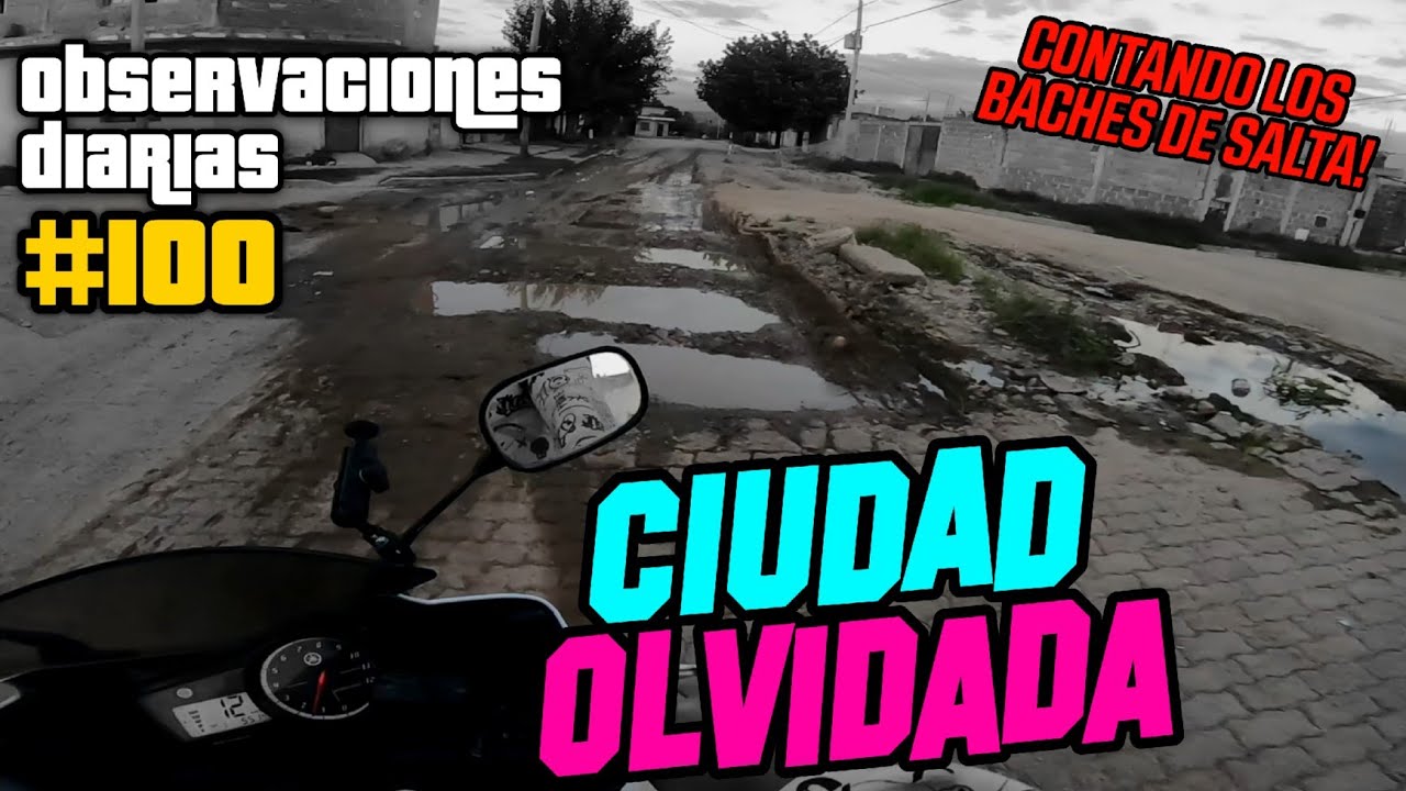 Salta se cae a pedazos! Calles intransitables y abandono total. ☠️ - Observaciones Diarias #100