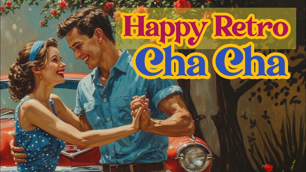 HAPPY RETRO CHA CHA 🔥💃🏼🕺🏼| Retro Upbeat 60s Dance Instrumental