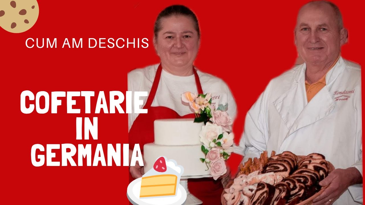Cum am deschis cofetarie romaneasca in Germania