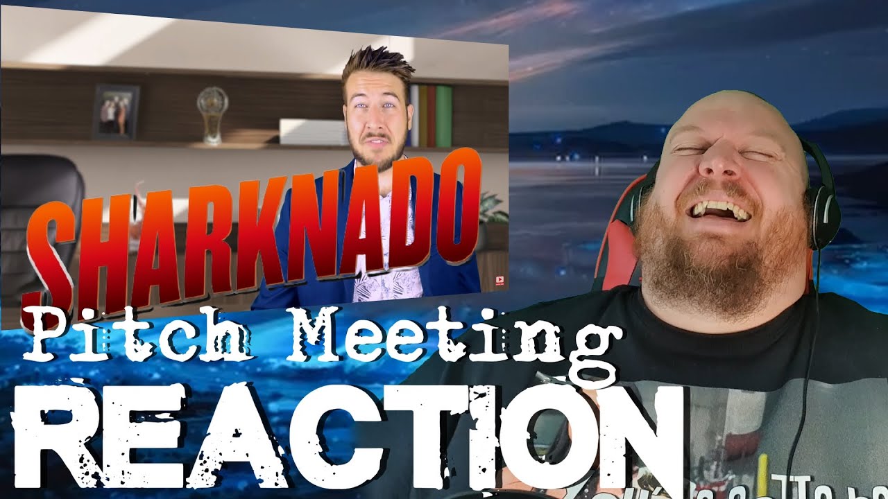 Sharknado Pitch Meeting REACTION - The opening line broke me!