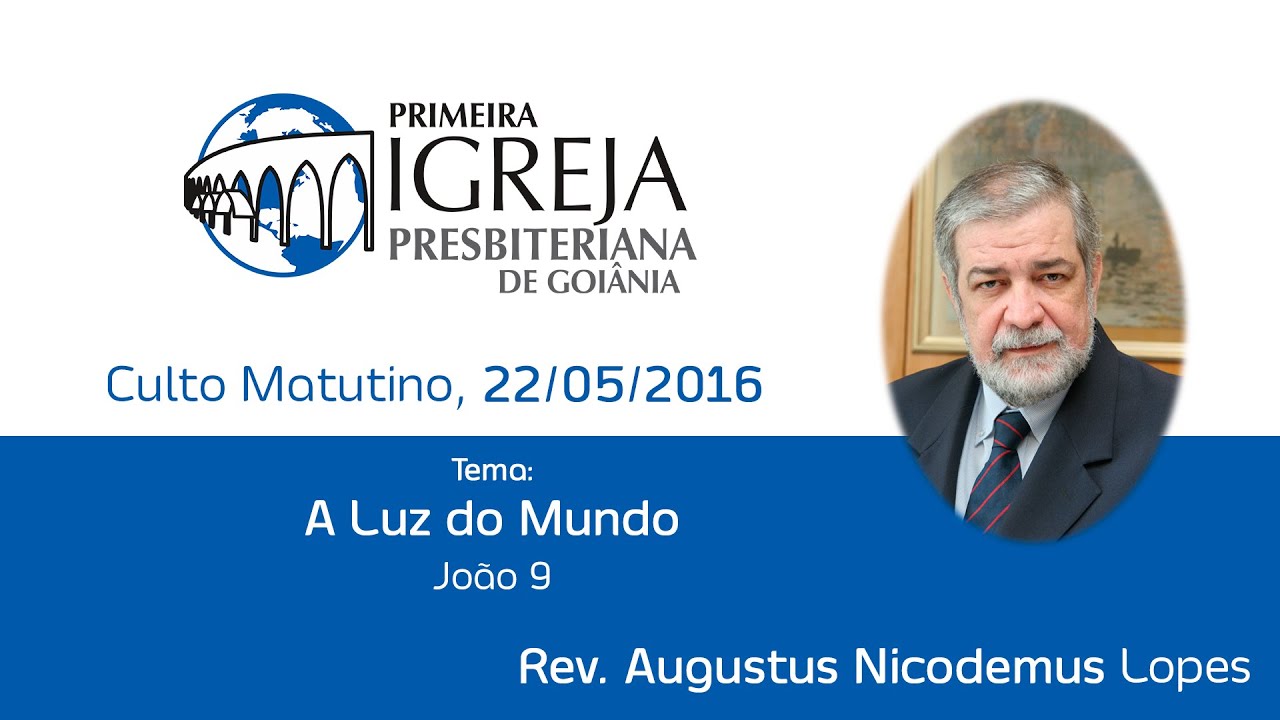 A Luz do Mundo | Rev. Augustus Nicodemus