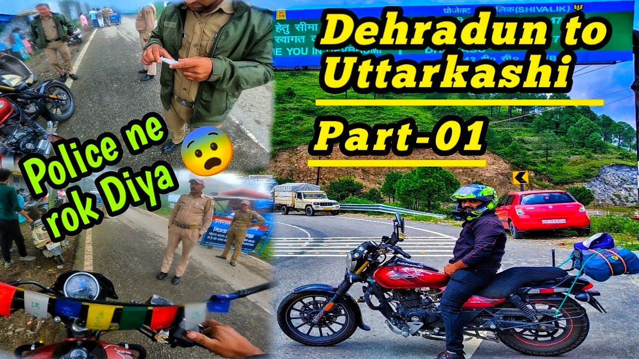 Part-01||Dehradun to Uttarkashi Ride||पुलिस ने रोक दिया धनोल्टी में😨Bajaj Avenger 160||Uttarakhand⛰️