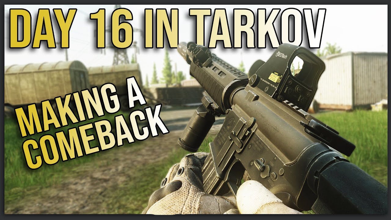 HOW TO MAKE A COMEBACK  - Day 16 Escape from Tarkov FULL PLAYTHROUGH