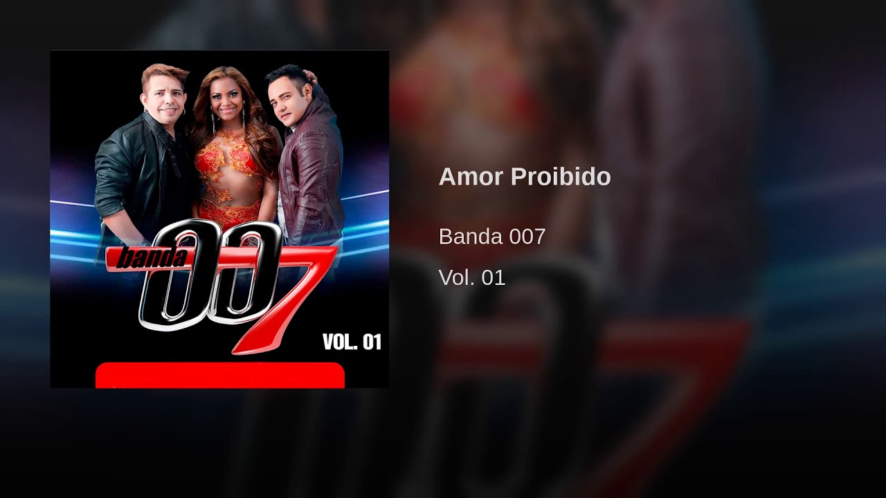 01 - Banda 007 Vol 01 - Amor Proibido