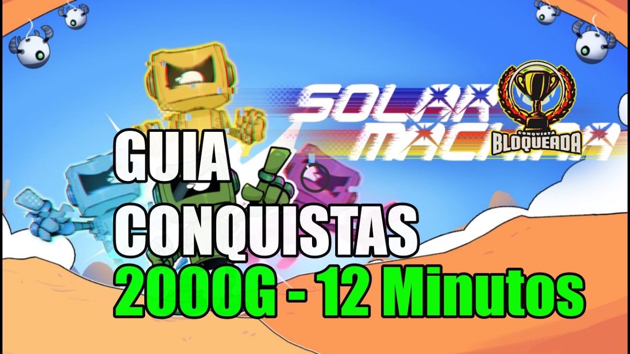 🎮 Solar Machina | GUIA CONQUISTAS 2000G | EM 12 Minutos 🎮