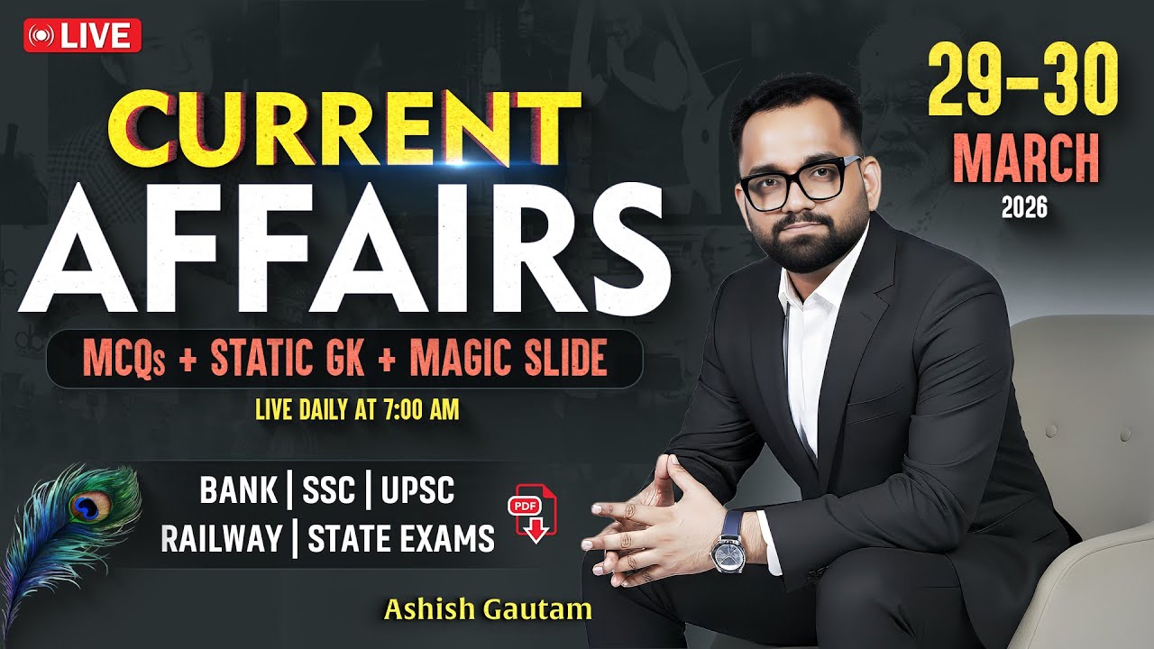 Current Affairs Today | 29-30 March 2026 Current Affairs | Daily Current Affairs By Ashish Gautam
