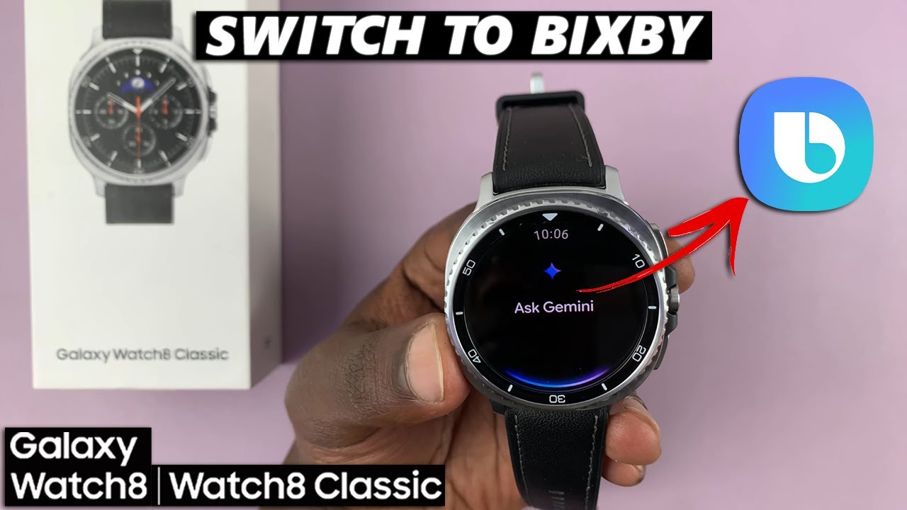 How To Switch To Bixby From Gemini On Samsung Galaxy Watch 8 / 8 Classic