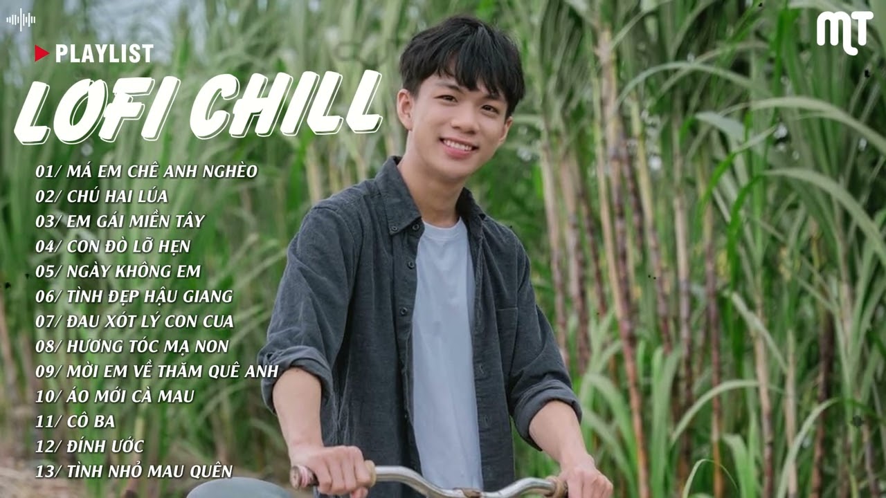 Nhạc Chill Lofi 2024 - Những Bản Lofi Mix Chill Nhẹ Nhàng Cực Hay | MÁ EM CHÊ ANH NGHÈO -CHÚ HAI LÚA