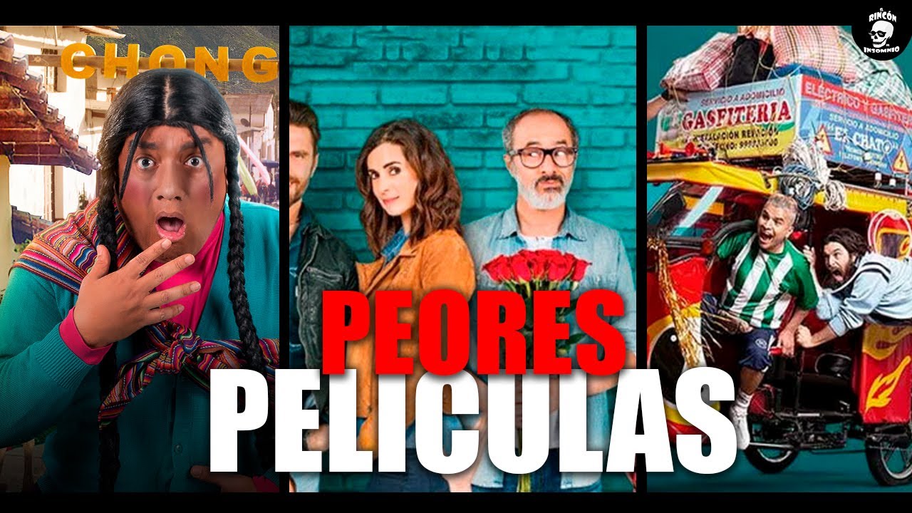 Top 10 Peores Películas Peruanas (de todos los tiempos)