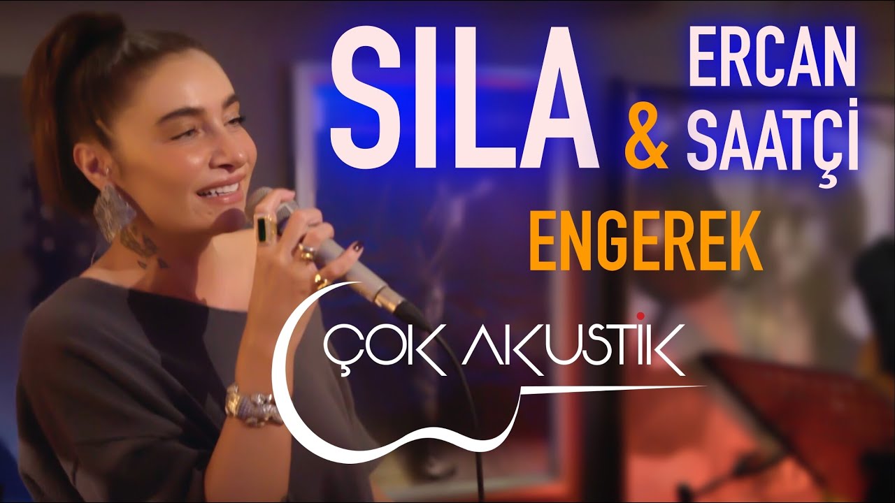 #&Ccedil;okAkustik - SILA & Ercan Saat&ccedil;i - Engerek - Canlı Performans