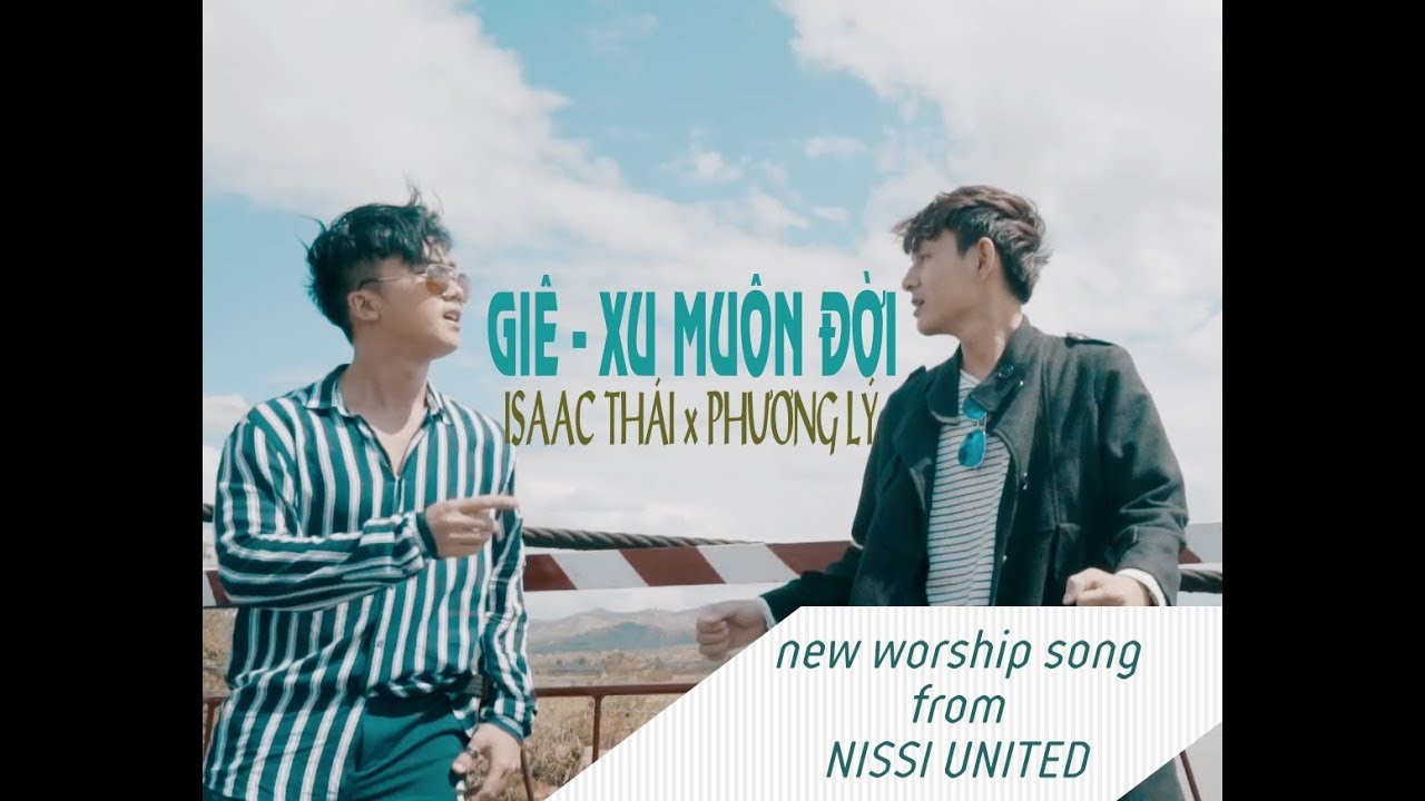 Official MV - JESUS MUÔN ĐỜI - Isaac Thái x Phương Lý x Nissi Worship