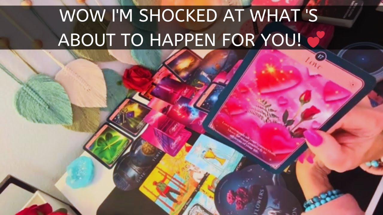 WOW I'M SHOCKED AT WHAT 'S ABOUT TO HAPPEN FOR YOU! #tarot #love #soulmate #money #psychic