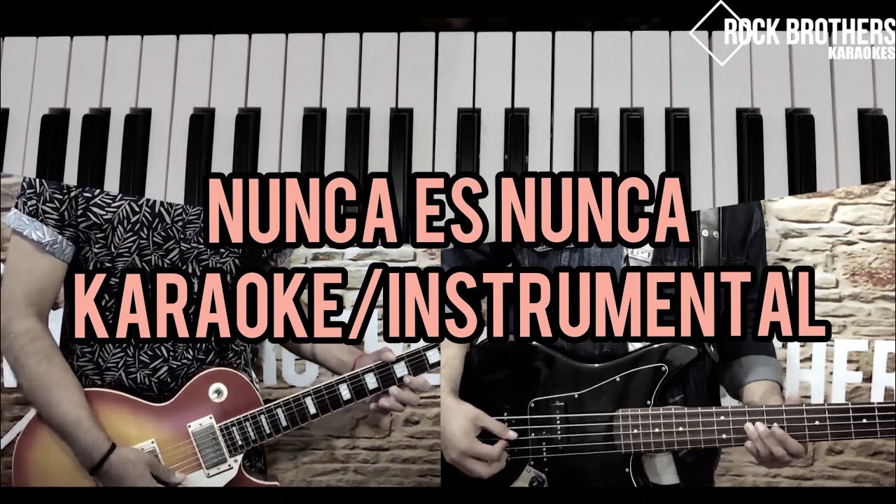 🎤SIDDHARTHA- NUNCA ES NUNCA (KARAOKE Full Band/RockBrothers)🎶