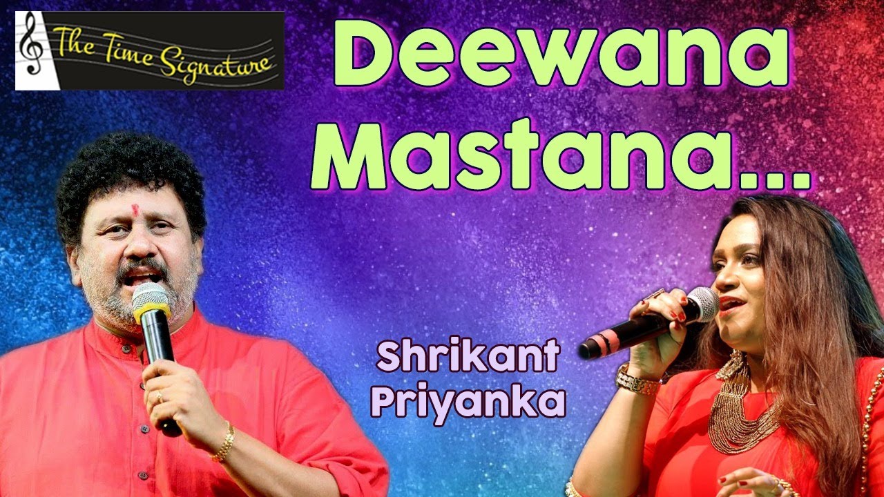 DEEWANA MASTANA HUA DIL I SHRIKANT NARAYAN I PRIYANKA MITRA I THE TIME SIGNATURE
