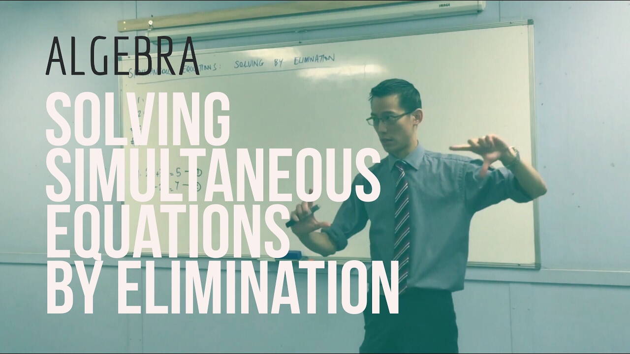 Solving Simultaneous Equations by Elimination (1 of 2: Reviewing other methods)