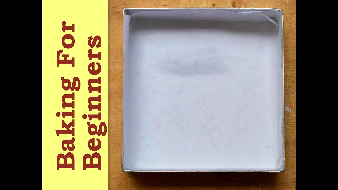 Baking For Beginners - How to Line A Square Tin