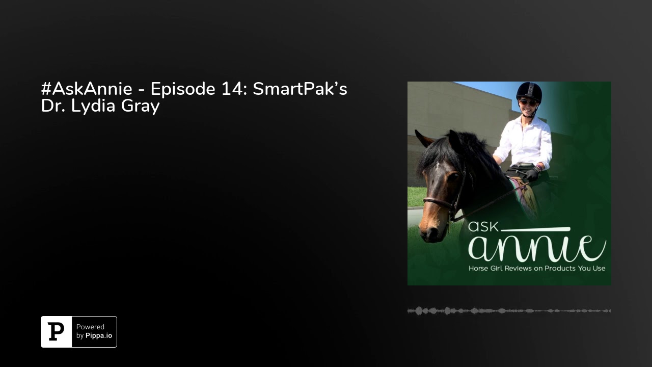 #AskAnnie - Episode 14: SmartPak's Dr. Lydia Gray