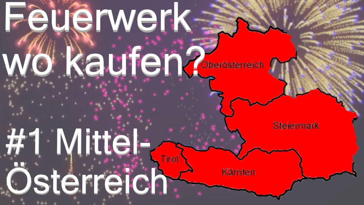 Feuerwerksverkauf Kärnten, Steiermark Oberösterreich/ Folge 1