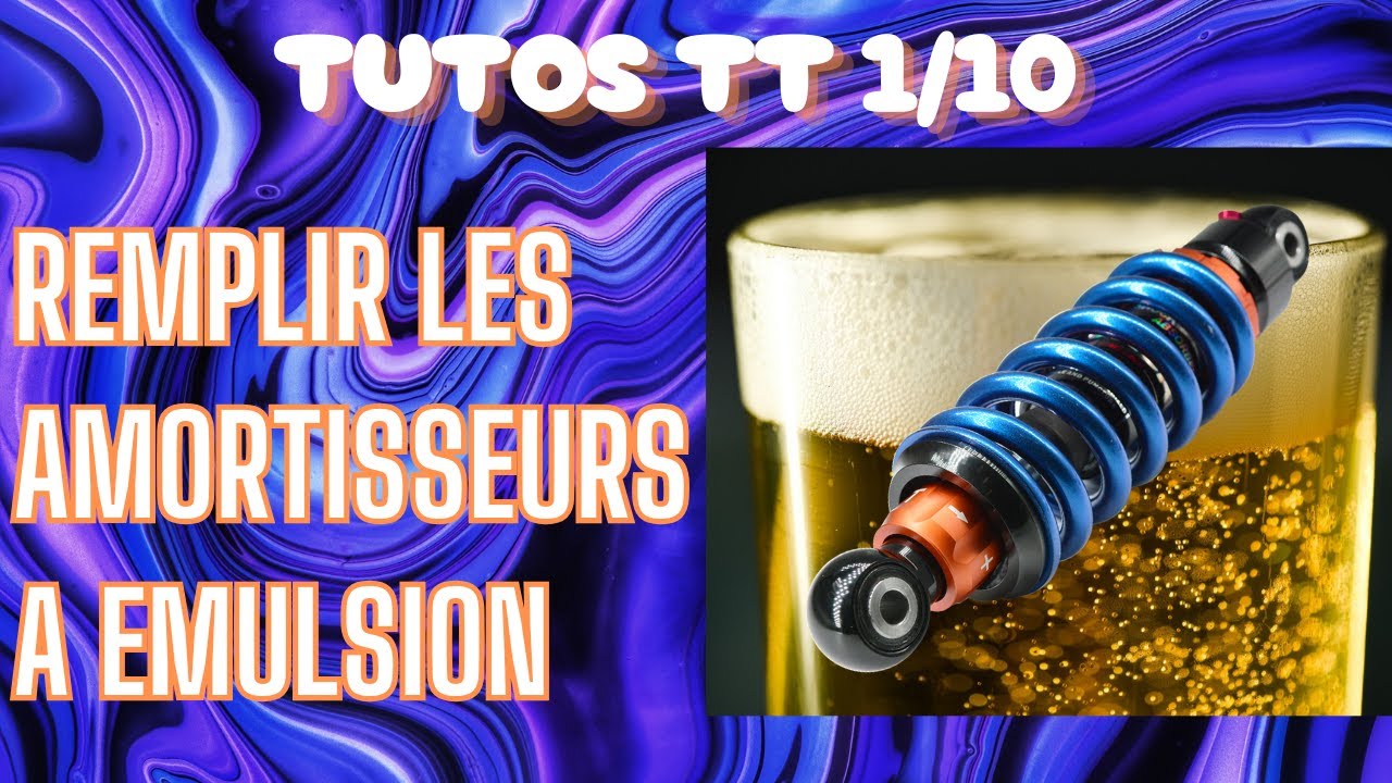 La bonne méthode pour remplir les amortisseurs à émulsion TT 1/10