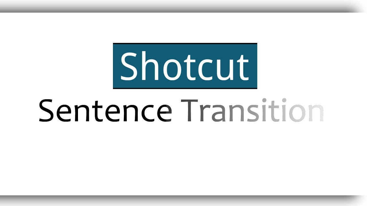 Smooth sentence transitions with Shotcut | Tutorial