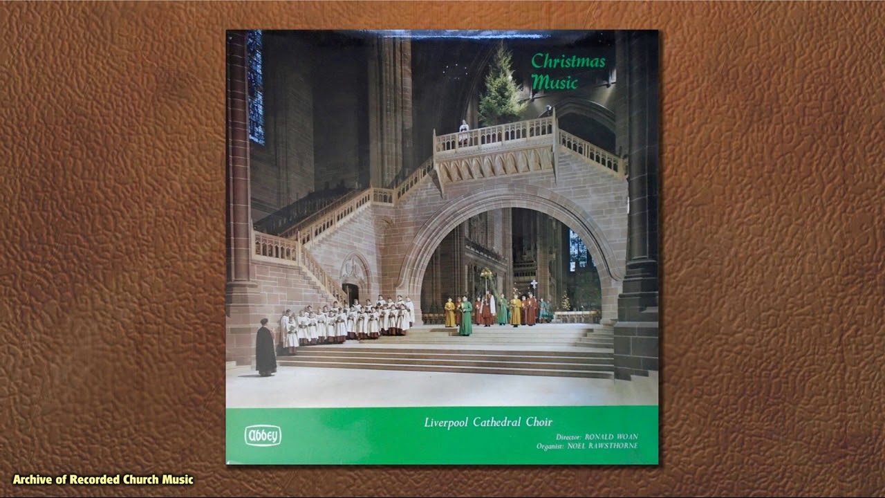 “Christmas Music”: Liverpool Cathedral 1968 (Ronald Woan)