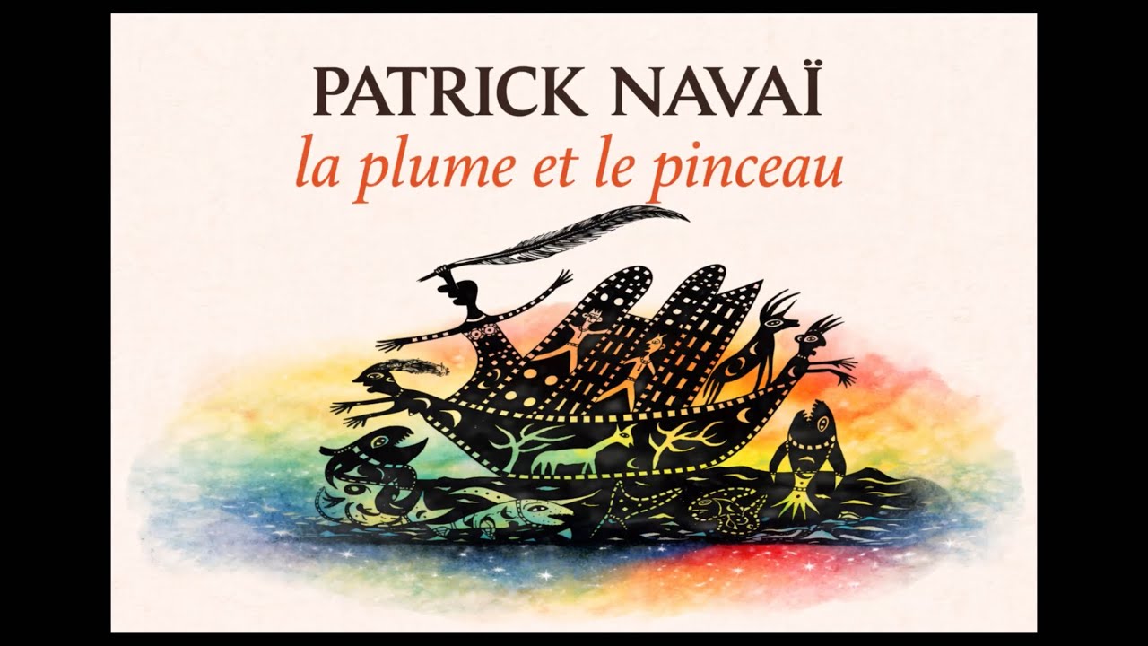 Patrick Navaï      “La plume et le pinceau “