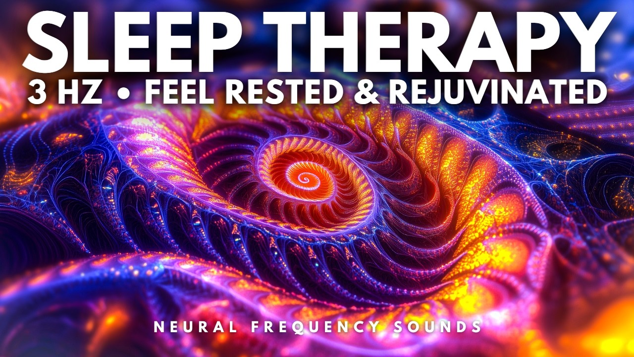 3 Hz Delta Waves Sleep Therapy 🌿 Boost Melatonin & Self-Healing 8 Hour Relaxing Music