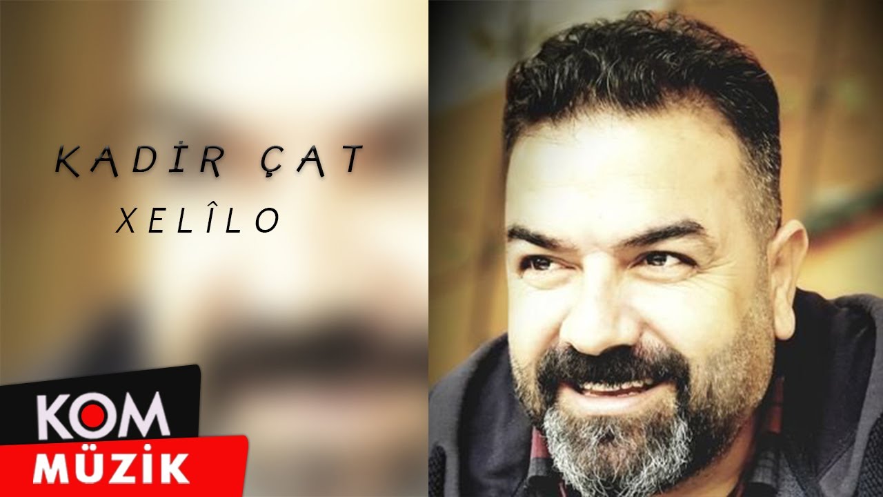 Kadir Çat - Xelîlo (Official Audio © Kom Müzik)
