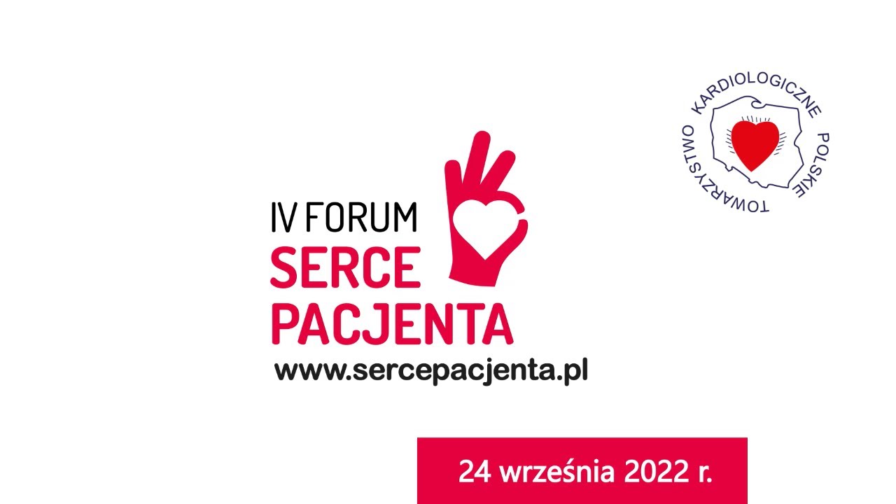 Zaproszenie na IV Forum Serce Pacjenta - 24.09.2022, MCK Katowice