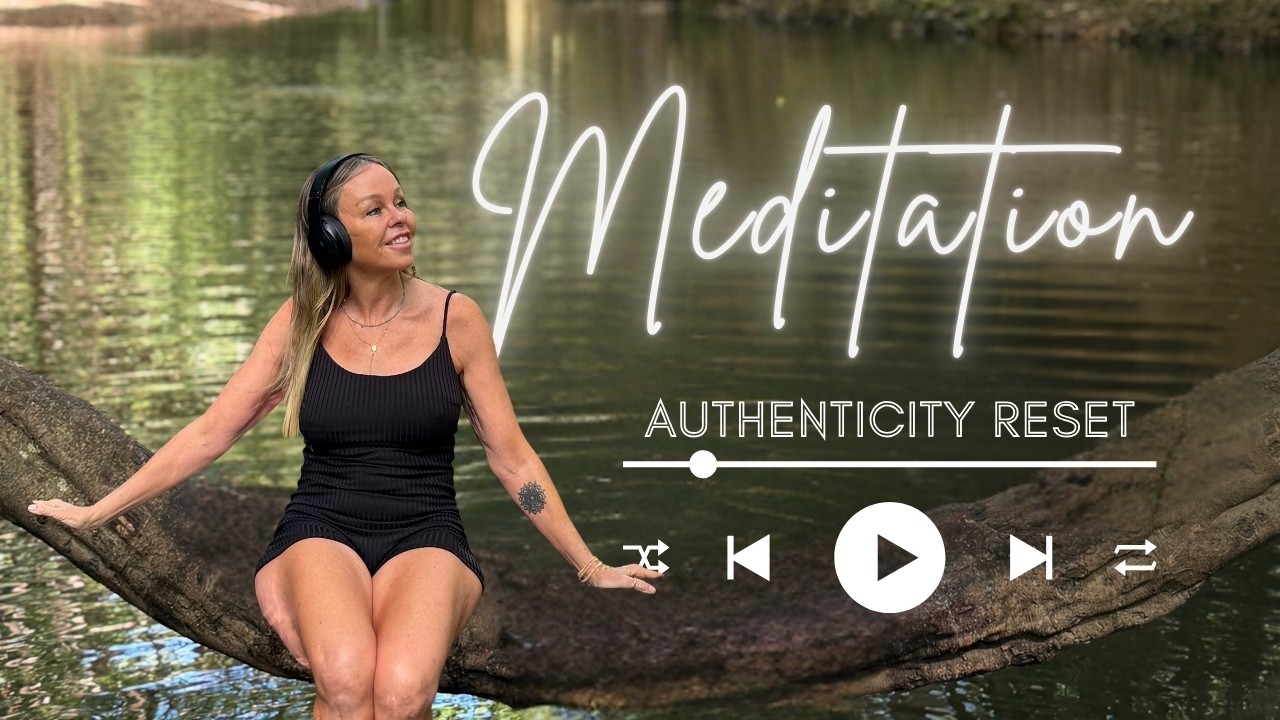 Authenticity Reset Meditation | Lisa Aitken | The Let Go Room
